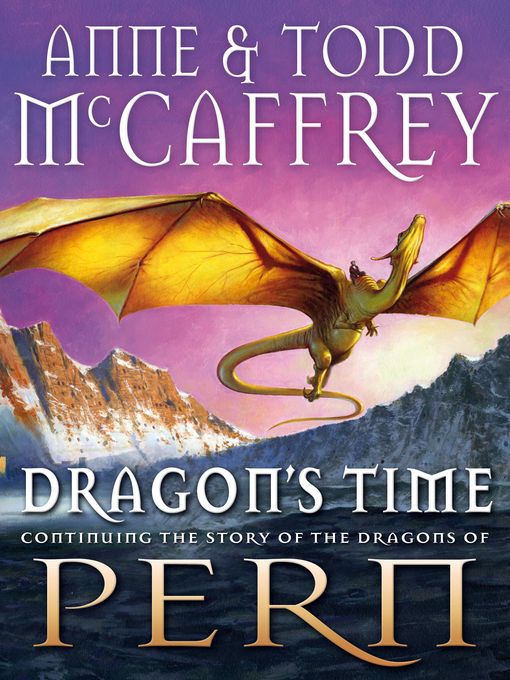 Title details for Dragon's Time by Anne McCaffrey - Wait list